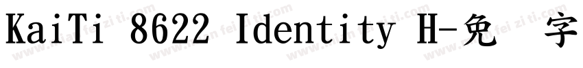 KaiTi 8622 Identity H字体转换